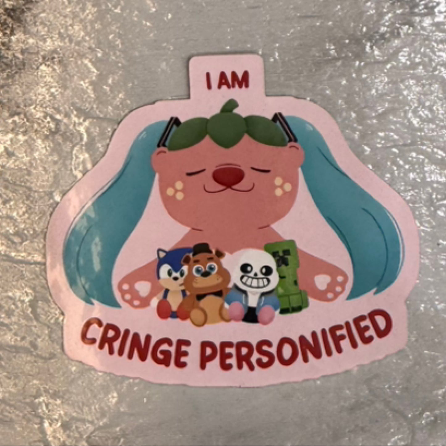 I am Cringe Personified