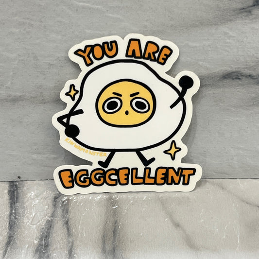 You Are Eggcellent Sticker