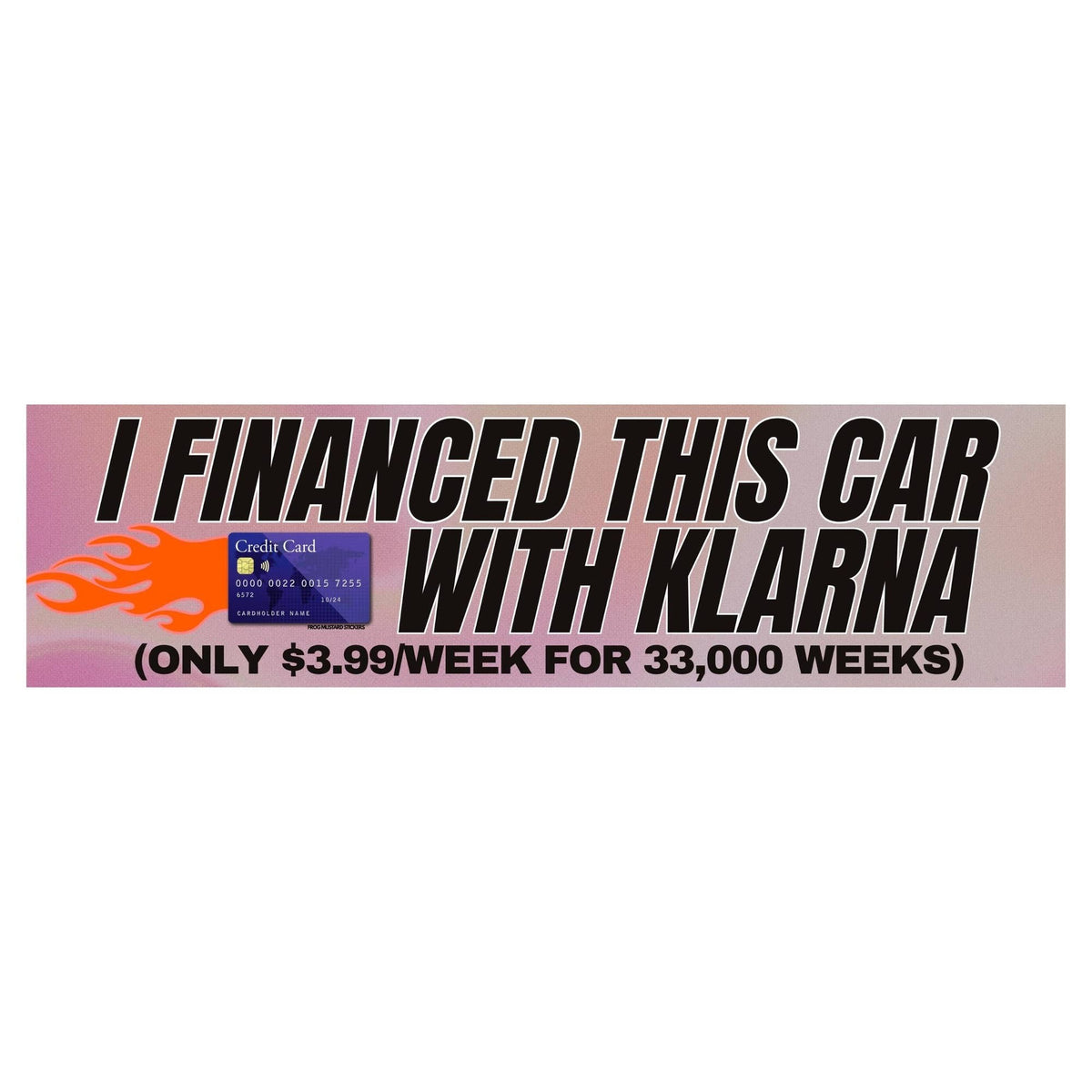 I Financed This Car with Klarna Bumper Sticker