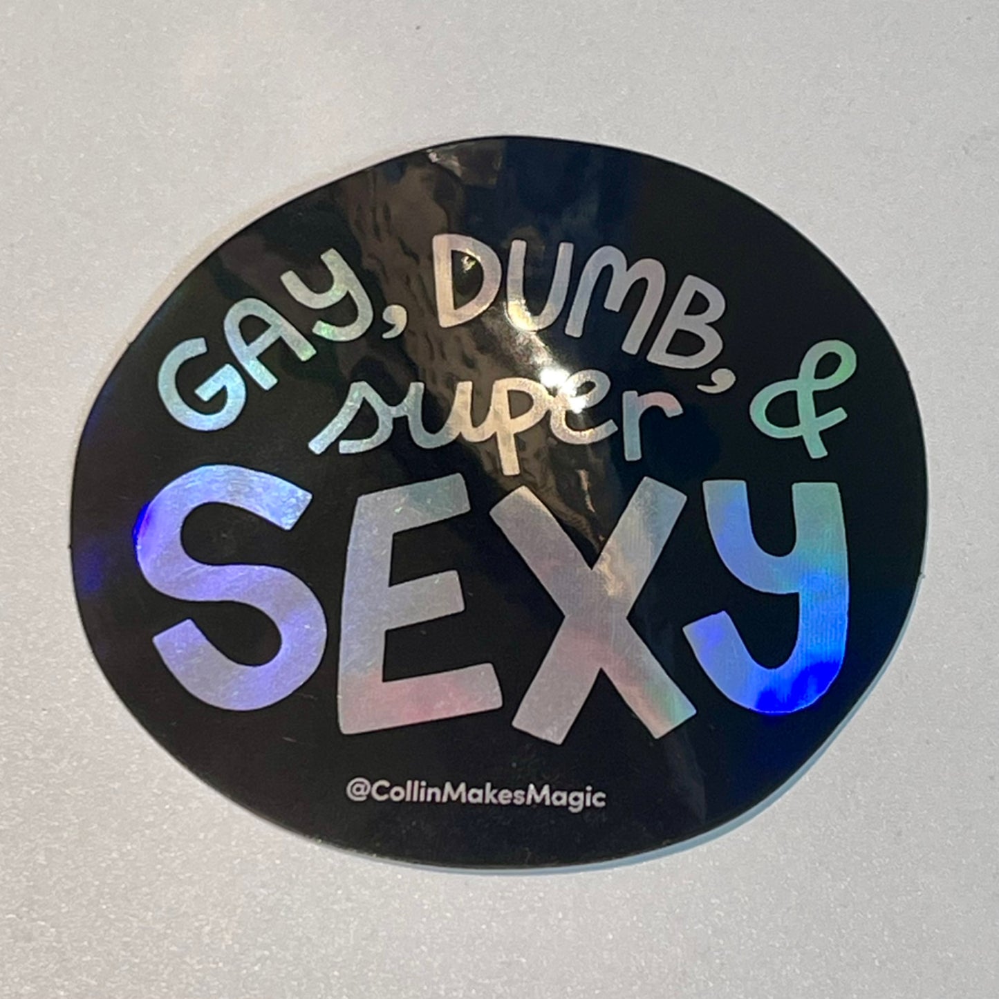 Gay, Dumb Vinyl Sticker