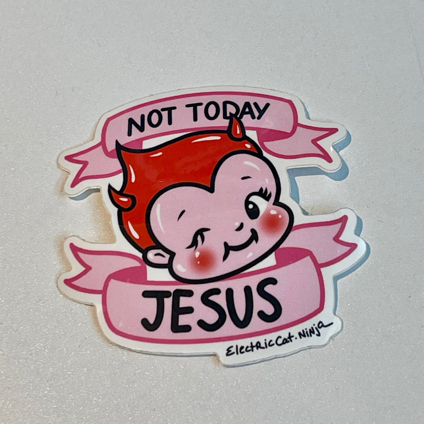 Not Today Jesus Sticker