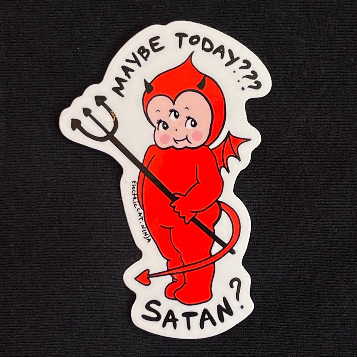 Maybe Today Satan Sticker