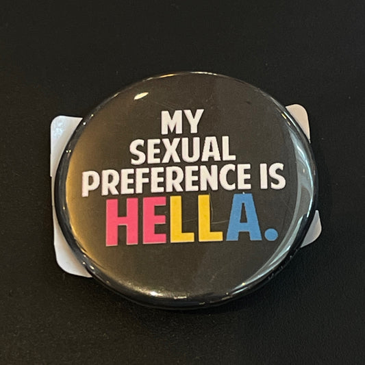 My Sexual Preference is Hella (Pan)