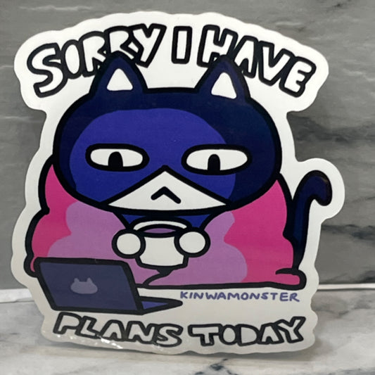 Sorry I have Plans Sticker