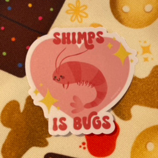 Shimps is bugs sticker