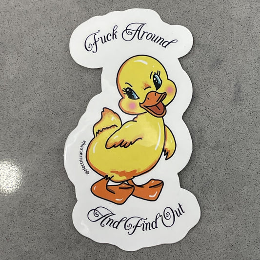 Fuck Around and Find Out Ducky Sticker