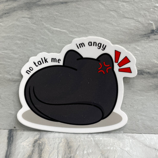 No Talk Me I'm Angy Black Cat