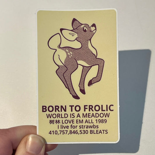 Born To Frolic Vinyl Sticker