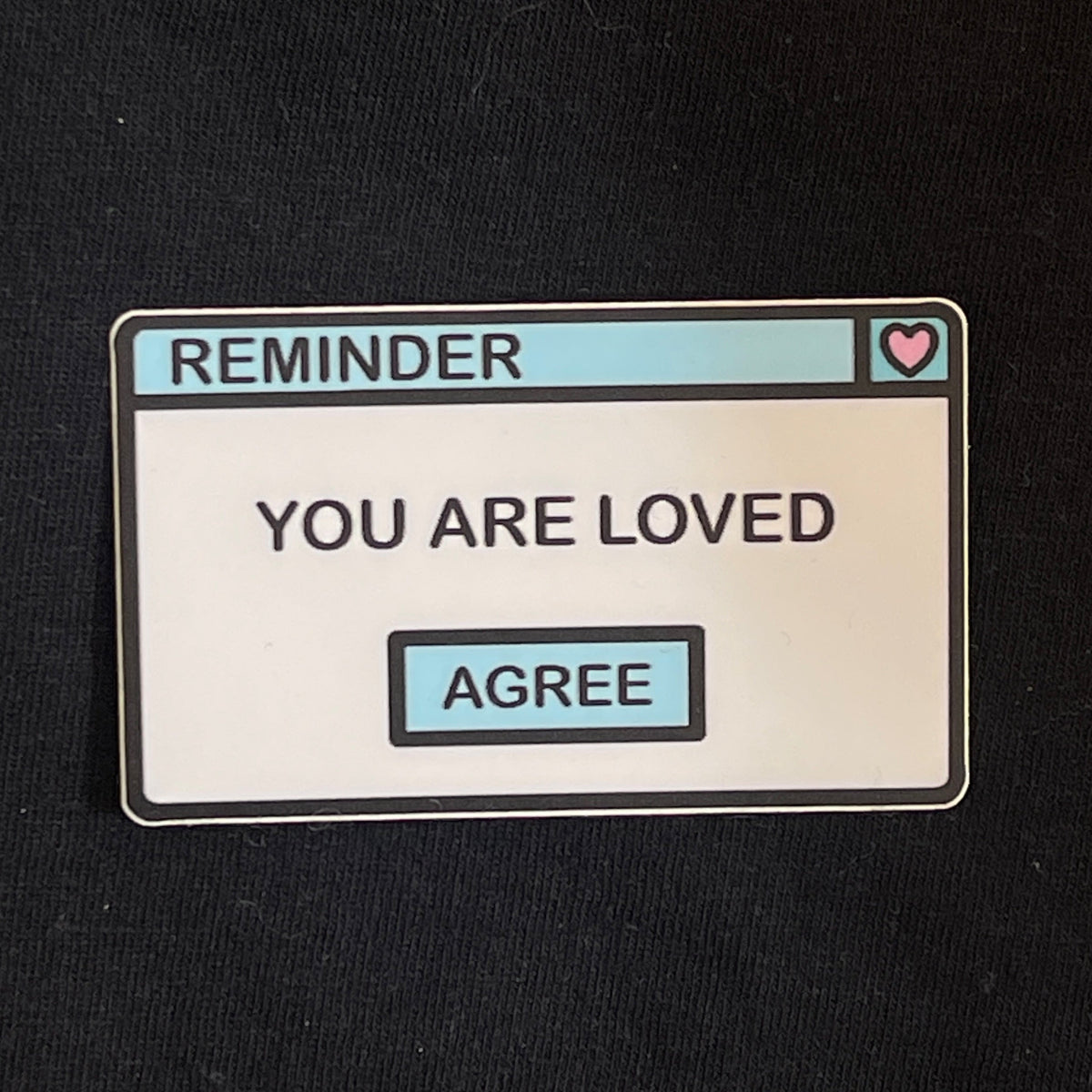You Are Loved Computer Pop-Up Sticker
