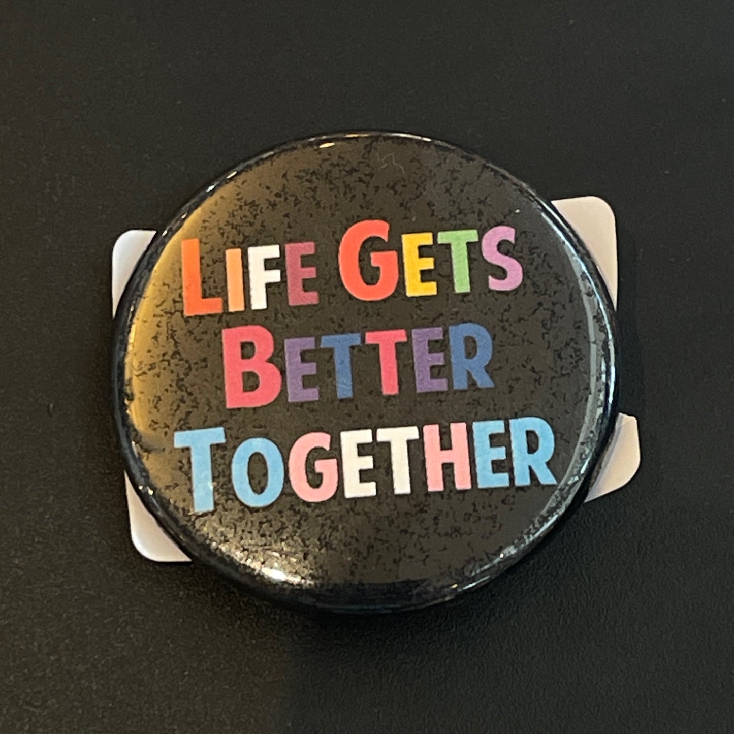 Life Gets Better Together