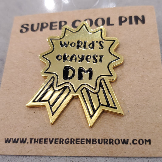 World's Okayest DM Pin