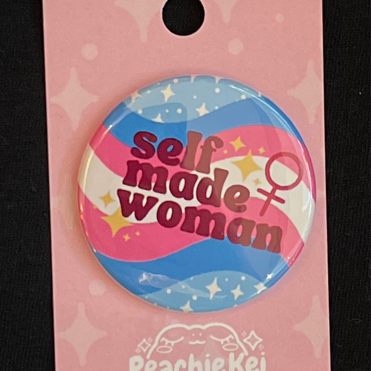 Self Made Woman Button
