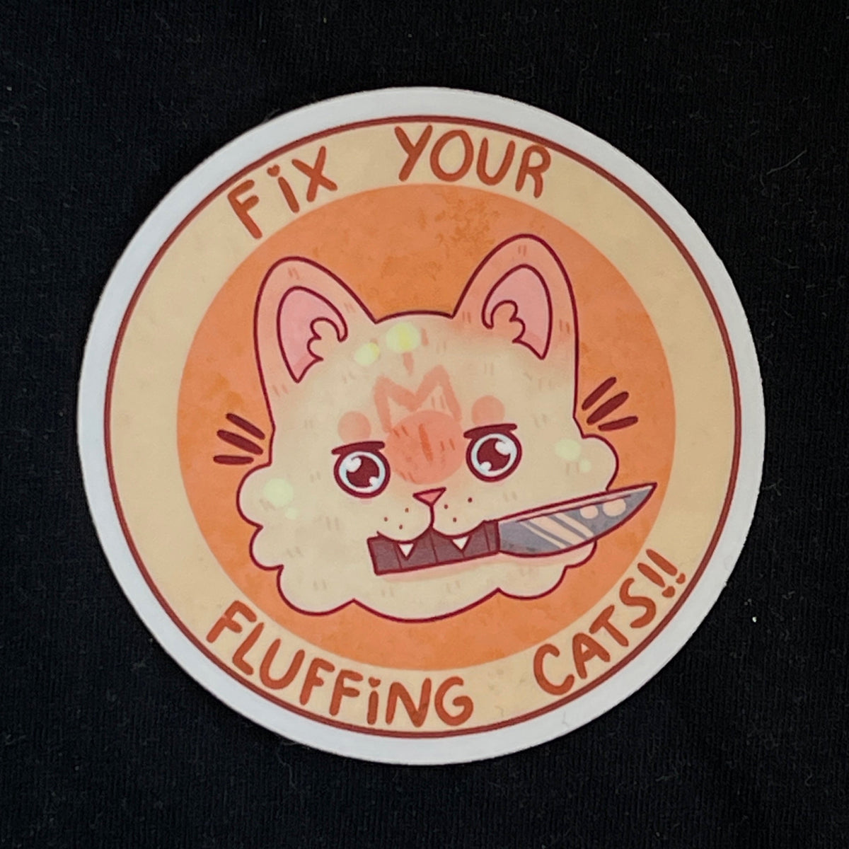 Fix Your Fluffing Cats Sticker