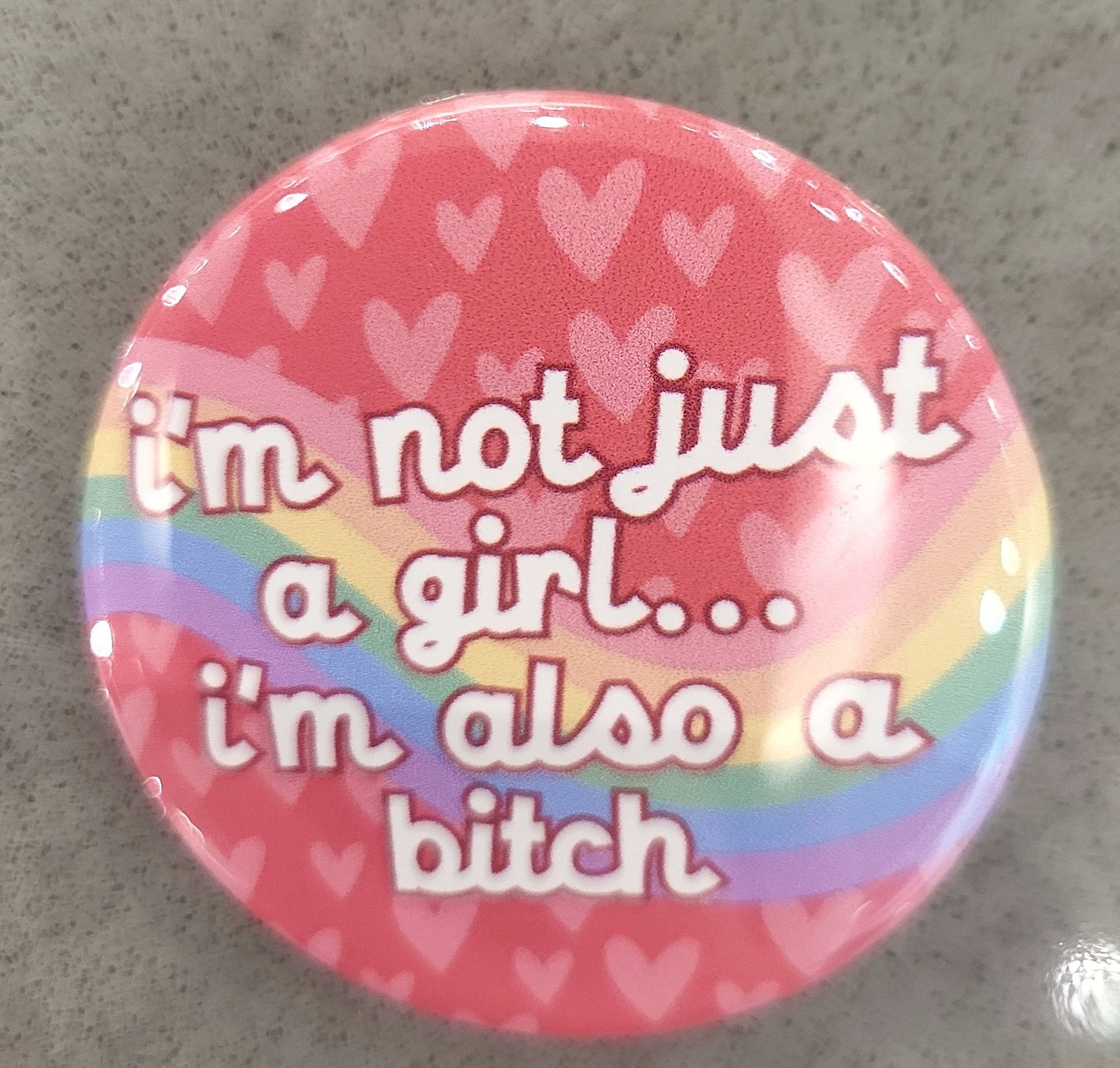 I'm not just a girl... Button