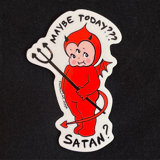 Maybe Today Satan Sticker